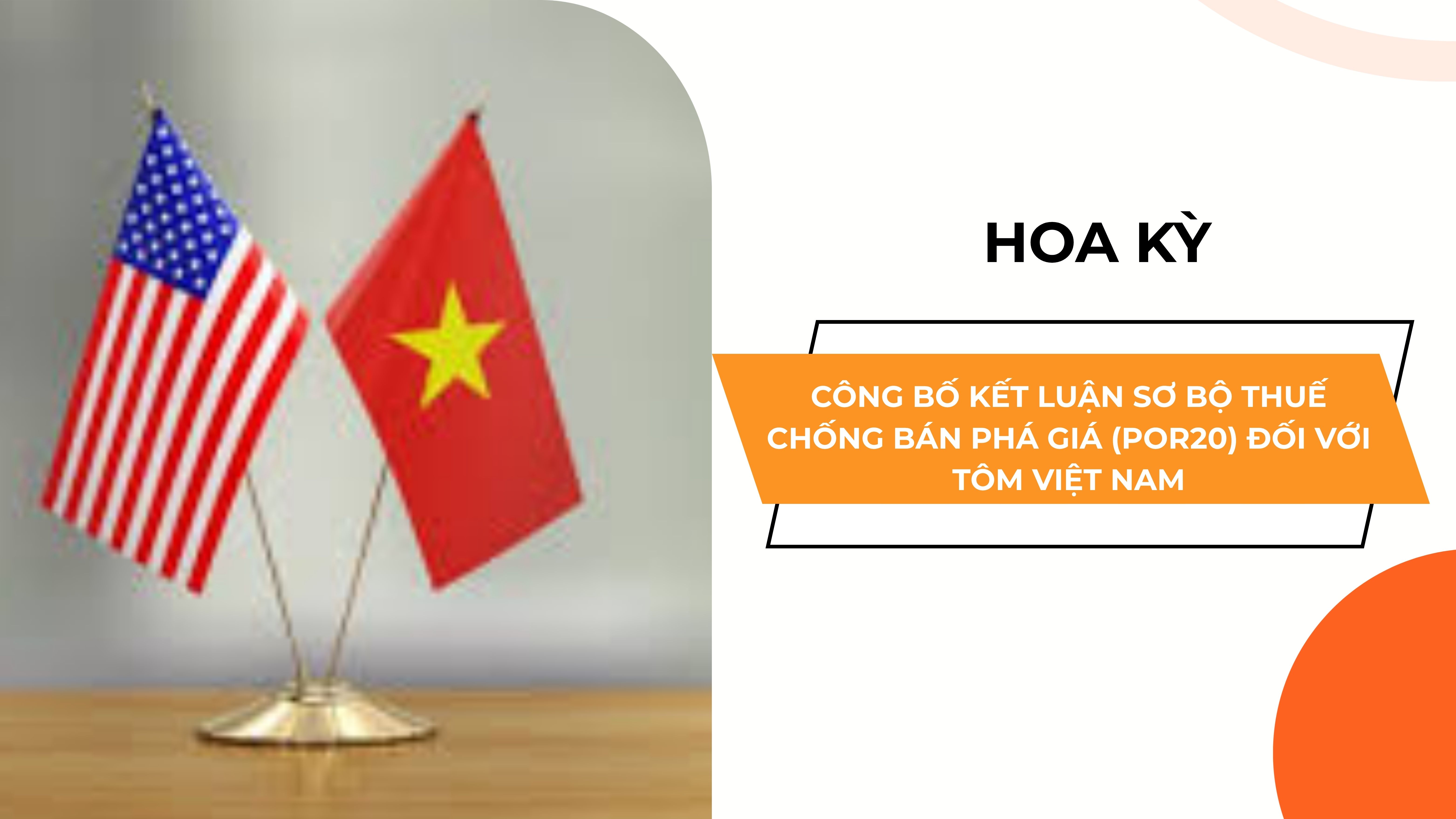 HOA KỲ CÔNG BỐ KẾT LUẬN SƠ BỘ THUẾ CHỐNG BÁN PHÁ GIÁ (POR20) ĐỐI VỚI TÔM VIỆT NAM